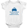 police humor Baby Onesie