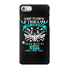 Want To Know If There Is L fe After Death Mess With My Kids And Find O iPhone 7 Case