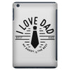 i love dad iPad Mini
