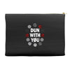 DUN WITH YOU Accessory Pouches