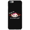 Excuse Me Is It March Yet Baby Girl iPhone 6/6s Case