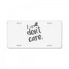 i don't care License Plate