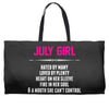 July Girl Hated By Many Weekender Totes