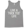 live a fxck yeah life Tank Top