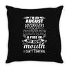 I Am An August Women Throw Pillow