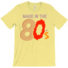 made in the 80's T-Shirt