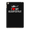 i' love my helicopter pilot iPad Mini 4
