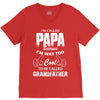 I'm Called Papa Because I'm Way Too Cool To Be Called Grandfather V-Neck Tee