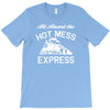 all aboard hot mess express train T-Shirt