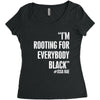 rooting for everybody t shirt. Women's Triblend Scoop T-shirt
