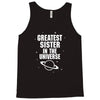 Greatest Sister In The Universe Tank Top
