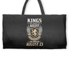 Kings Are Born In August But The Real Kings Are Born On August 23 Weekender Totes