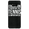 education is important but tennis is more importanter Samsung Galaxy S8