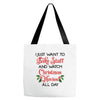 i just want to bake stuff and watch christmas movies all day Tote Bags