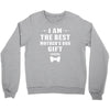 I Am The Best Mother's Day Crewneck Sweatshirt