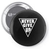 never give up Pin-back button