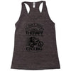 I Don't Need Therapy Just to Go Cycling Racerback Tank