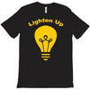 lighten up T-Shirt