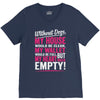 without dogs my heart would be empty V-Neck Tee