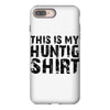 This Is My Hunting Shirt iPhone 8 Plus