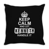 Keep Calm And Let Kenneth Handle It Throw Pillow