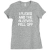 I Flexed And The Sleeves Fell Off Ladies Fitted T-Shirt