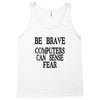 computer fear Tank Top