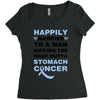 happily married to a man kicking the crap outta stomach cancer Women's Triblend Scoop T-shirt