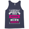 I've Been Called A Lot Of Names But Momma Is My Favorite Tank Top