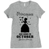 Princesses Are Born In October Ladies Fitted T-Shirt