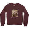 never settle Crewneck Sweatshirt