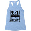 Just One More Donut I Promise Racerback Tank