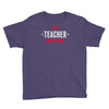 i am a teacher Youth Tee