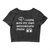i come with music Crop Top