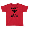 happy hour Toddler T-shirt