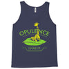 opulence, i has it Tank Top