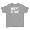 beach please Youth Tee