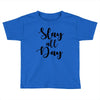 slay all day Toddler T-shirt