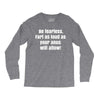 be fearless Long Sleeve Shirts