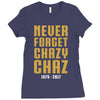 Never Forget Chazy Chaz Ladies Fitted T-Shirt