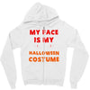my face is my halloween Zipper Hoodie