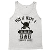 This Is What A Bad Ass Dad Looks Like Tank Top