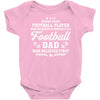 Behind Every Football Player Who Believes in Himself is a Football Dad Baby Bodysuit