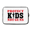 Protect Kids Not Guns Laptop sleeve