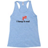 i2 keep it real Racerback Tank