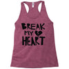 break my heart Racerback Tank