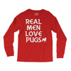 real men love pugs Long Sleeve Shirts