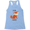 for fox sake Racerback Tank