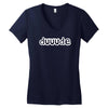 dude Women's V-Neck T-Shirt