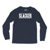 slacker Long Sleeve Shirts